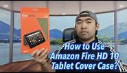 How to Use Amazon Fire HD 10 Tablet Cover Case?