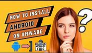 How to Install Android on Vmware | Install android VM on windows