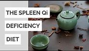 The Spleen Qi Deficiency Diet For Beginners