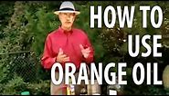 How To Use Orange Oil - The Dirt Doctor