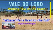 VALE DO LOBO (Algarve Portugal) walking tour on the beach, city center, general views 8/2023 HD