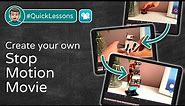 Create your own Stop Motion Movie | iPad #QuickLessons