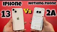 iPhone 13 vs Nothing Phone 2a *Detail Comparison*