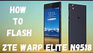 How to flash ZTE Warp Elite N9518 | ZTE Warp Elite N9518 Flashing Guide with SP Flash Tool