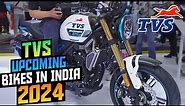 TVS Upcoming Bikes in India 2024 || Price & launch Date ? || TVS All New Confirmed Bikes Launch Bike