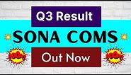 Sona Coms q3 results • Sona Coms q3 results 2024 • Sona Blw latest news •Sona Coms share latest news