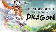 Secrets of the Chinese Zodiac: Year of the Dragon Story 龙年生肖故事