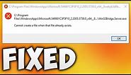 How To Fix Win32bridge.server.exe Error Startup - Cannot Create A File When That File Already Exists