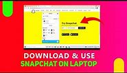 How To Use Snapchat On Laptop / PC | Download & Use Snapchat On Laptop