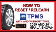Relearn GM TPMS Procedure after Tire Rotation - With & Without Reset Tool - 2009 & 2014 Impala