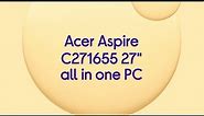 Acer Aspire C27-1655 27" All-in-One PC - Intel® Core™ i5, 1 TB SSD, Silver - Product Overview