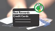 Best Rewards Credit Cards: Top Picks for 2024