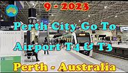 Perth City Go To Airport T4 & T3...9 - 2023 : Perth Australia .