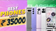 Top 5 Best Smartphone Under 35000 in July 2023 | Best Flagship Phone Under 35000 in INDIA 2023