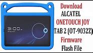 ALCATEL ONETOUCH JOY TAB 2 (OT-9032Z) Firmware Flash File Free Download