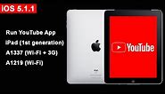 How To Run YouTube App Apple iPad 1st Generation iOS 5.1.1 (A1219 Wi-Fi/A1337 Wi-Fi + 3G)