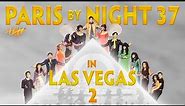 Paris By Night 37 in Las Vegas 2