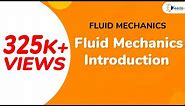 Fluid Mechanics Introduction - Properties of Fluid - Fluid Mechanics 1