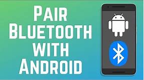 How to Pair Bluetooth Devices with Android in 2024