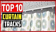 ✅Top 10 Best Curtain Tracks Review In 2022 – Replacing Your Old Ones