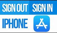 How to Sign Out/Sign In App Store - iPhone - Sign In with different Apple ID