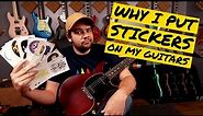 Why I Put Stickers On My Guitars(And Where You Can Get Some!)