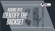 Adams Rite Style Locks- How to identify the backset