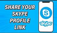 How To Share Your Skype Profile Link 2022 | Skype ID Share Guide | Skype App