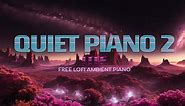 Quiet Piano 2 Lite | Quiet Music
