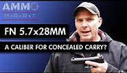 Concealed Carry with FN 5.7x28mm