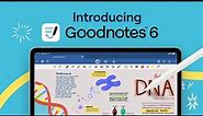 Introducing Goodnotes 6: Notes Reimagined