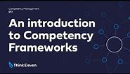 What are Competency Frameworks? - An Introduction to Competency Frameworks