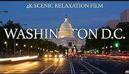 Washington D.C. 4K - Scenic Relaxation Film with Calming Music