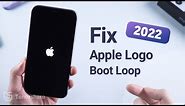 Top 4 Ways to Fix iPhone Stuck on Apple Logo/Boot Loop 2022 (No Data Loss)
