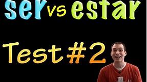 Ser vs Estar - Test #2 (intermediate)