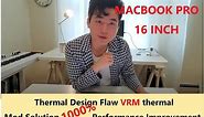 MACBOOK PRO 16 INCH Thermal Design Flaw 3 Minute Mod Solution Performance Increase GUARANTEED