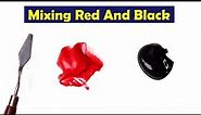 Mixing Red And Black - What Color Make Red And Black - Mix Acrylic Colors