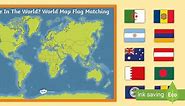 Where In The World? World Map Flag Matching Map
