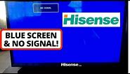 My TV Has a Blue Screen & No Signal on Hisense TV [SOLVED] || HDMI ports "No Signal" on Hisense TV