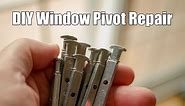 DIY Window Pivot Repair & Replacement