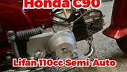 Lifan 110cc Semi-Automatic Engine Install on the Honda C90