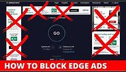 Best Microsoft Edge Adblock Extension - WORKING ON ALL SITES
