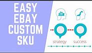 What Is An eBay Custom Label | Easy Guide To eBay Custom SKU