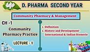 Community Pharmacy Practice/Community Pharmacy and Management/L-1/Ch-1/D.Pharm second year