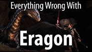 Everything Wrong With Eragon In 14 Minutes Or Less