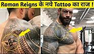 Roman Reigns New Tattoo & Their Meaning 2021