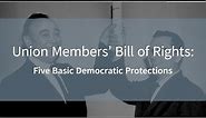 Union Members’ Bill of Rights: Learn About Your Protections
