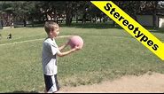 Stereotypes: Kickball | That's Amazing