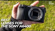 Best Lenses For The Sony A6400 📷💫 [One Of The Best Sony Camera]