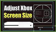 Adjust Xbox One Screen Size to Make it Bigger or Smaller (Best Aspect Ratio)